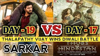 Sarkar 19th Day Box Office Collection VS Thugs Of Hindostan 17th Day Box Office Collection