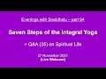 Evenings with Sraddhalu, Part 94: Seven Steps of the Integral Yoga + Q&A on practices (35)