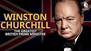 Winston Churchill | The Greatest British Prime Minister Documentary