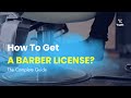 How Do I Get a Barber License | State Requirements and Licensing Process