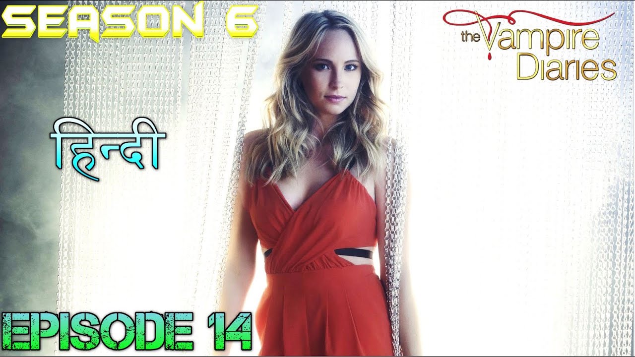 The Vampire Diaries Season 6 Episode 14 Explained Hindi वैम्पायर डायरीज ...