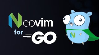 The perfect Neovim setup for Go