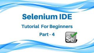 Selenium IDE Tutorial Part 4