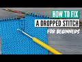 How to fix a dropped stitch in knitting - no matter if it's a knit or a purl stitch