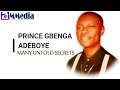 PRINCE GBENGA ADEBOYE FUNWONTAN UNTOLD SECRETS