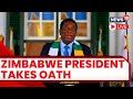 Zimbabwe President Mnangagwa LIVE News | Emmerson Mnangagwa Takes Oath As Zimbabwe President | N18L