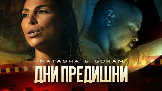 NATASHA & GORAN - DNI PREDISHNI / НАТАША & ГОРАН - ДНИ ПРЕДИШНИ [ 4K , 2021]