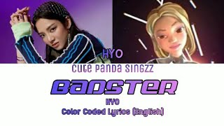 HYO 'Badster (English Ver.)' Color Coded Lyrics