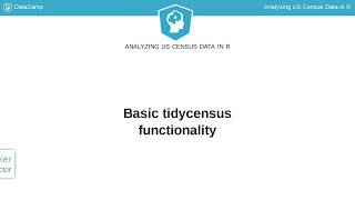 R Tutorial: Basic tidycensus functionality