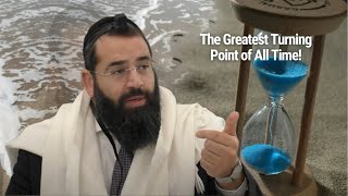 The Greatest Turning Point of All Time! - Parshat Bo