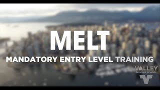 Class 1 MELT (Mandatory Entry Level Training) in BC