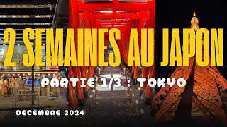 2 SEMAINES AU JAPON (partie 1/3) : vlog découverte de Tokyo