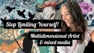 Multidimensional Artist with to many passions? Make It Your Brand with Mixed Media!