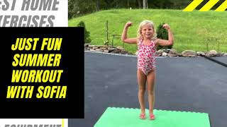 SUMMER EXERCISE FUN! COOL KIDS WORKOUT VIDEO WITH SOFIA
