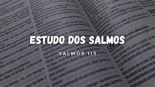 Estudo do Salmos 115