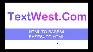 Convert Base64 to HTML and HTML to Base64