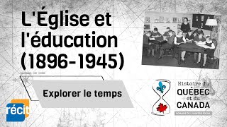 L'Église et l'éducation (1896-1945)