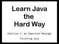 01 Absolute Basics - Learn Java the Hard Way