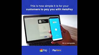 This is how easy it is for your customers to pay you with HelaPay