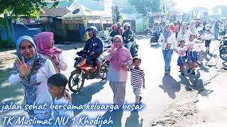 Jalan sehat dalam rangka puncak acara HUT ke-54 TK MUSLIMAT NU 1 KHODIJAH