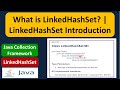 What is LinkedHashSet? | LinkedHashSet Introduction | Java Collection Framework
