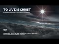 to live is christ baptist music virtual ministry ensemble