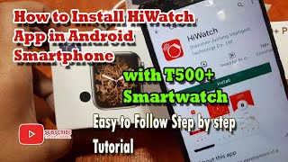 How to Install HiWatch App in Android Smartphone with T500+ Pro Smartwatch