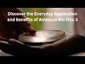 Discover the Everyday Application and Benefits of Amezcua Bio Disc 3