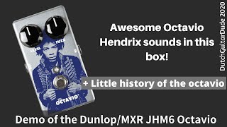 Demo of the Dunlop/MXR JHM6 Octavio \u0026 a little history on octavio