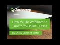 ClickMeeting Webinar: How to Use Webinars to Transform Your Online Classes