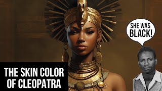 Cleopatra's True Skin Color: What the Evidence Shows
