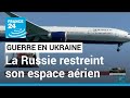 Guerre en Ukraine : face aux sanctions, la Russie interdit les compagnies aériennes de 36 pays