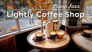 Lightly Jazz Coffee Shop ~ Sweet Morning Jazz Rhythms to Relax and Enjoy Warm Holiday Moments ☕🪶