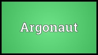 Argonaut Meaning