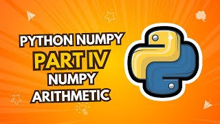 Python Numpy Part 4 | Numpy Arithmetic