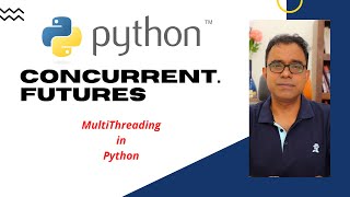 MultiThreading in Python | Python Concurrent futures | ThreadPoolExecutor