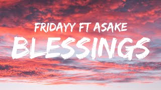 Fridayy ft Asake - Blessings (remix) (lyrics)