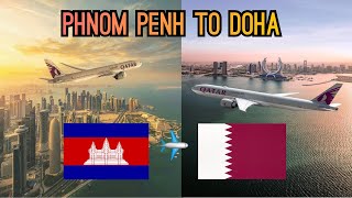 បទពិសោធន៍​ធ្វើ​ដំណើរតាម​ 🇶🇦 ក្រុមហ៊ុន​អាកាសចរណ៍​កាតា​ / Beautiful Qatar Airways ( Phnom to Doha )