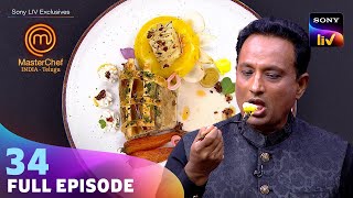 MasterChef India - Telugu | మాస్టర్ చెఫ్ ఇండియా - తెలుగు | Ep 34 | Full Episode