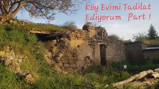 TADİLAT ETMEK İÇİN HARABE KÖY EVİ SATIN ALDIM (TADİLAT PART 1)