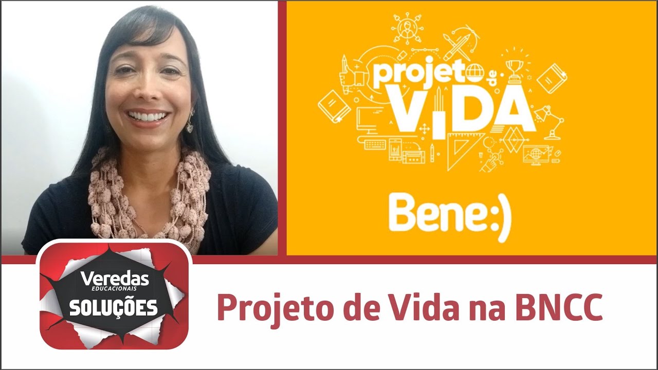 PROJETO DE VIDA – BNCC • Programa BENE - YouTube