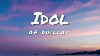 Idol (Lyrics) - AP Dhillon | Latest Punjabi Songs