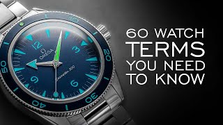 60 Watch Terms You Need to Know - A Crash Course in Watch Collecting Terminology (Part 2)