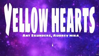 Ant Saunders - Yellow Heart ( Lyrics )