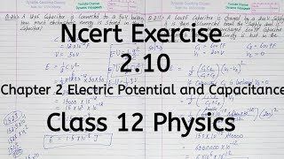 Ncert Exercise 2.10 | Chapter 2 | Electric Potential and Capacitance | Class 12 Physics