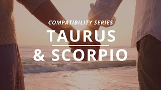 Taurus x Scorpio Compatibility