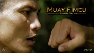 Muay Fimeu (Muay Thai Documentary)