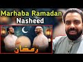 Pakistani Reaction on Marhaba Ya RAMADAN | Nasheed | Abdul Malik Fareedn| Reacts with AZ