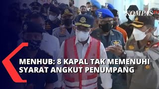 Menhub Periksa Kapal di Pelabuhan Kali Adem, 8 dari 31 Kapal Tak Penuhi Syarat Beroperasi