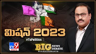 Big News Big Debate LIVE : మిషన్‌ 2023 | TS Politics - Rajinikanth TV9